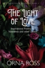 The Light of Love : Inspirational Poetry for Valentines and Other Lovers - eBook
