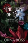 The Light of Love : Inspirational Poetry for Valentines and Other Lovers - Book