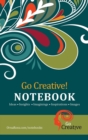 Go Creative! Notebook : 100 Page - Book