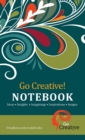 Go Creative! Notebook : 250 Pages - Book