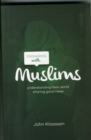 Engaging with Muslims : Understanding Their World; Sharing Good News - Book