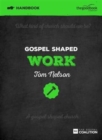 Gospel Shaped Work Handbook : The Gospel Coalition Curriculum - Book