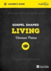 Gospel Shaped Living Leader's Guide : The Gospel Coalition Curriculum - Book