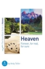 Heaven: Forever, for Real, for Sure : 6 Studies for Groups and Individuals - Book