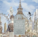 That Mighty Heart : Visions of London - Book