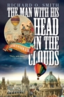 The Man With His Head in the Clouds : James Sadler, The First Englishman to Fly - eBook