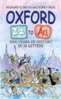 Oxford Z - A : 1000 Years of History in 26 Letters - Book