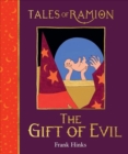 Gift of Evil, The : Book 19 in Tales of Ramion - Book
