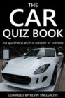 The Car Quiz Book : 250 Questions on the History of Motors - eBook