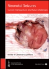 Neonatal Seizures : Current Management and Future Challenges - Book