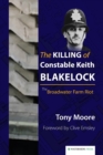 The Killing of Constable Keith Blakelock : The Broadwater Farm Riot - Book