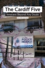 The Cardiff Five : Innocent Beyond Any Doubt - Book