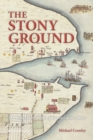 The Stony Ground : The Remembered Life of Convict James Ruse - Book