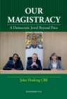 Our Magistracy : A Democratic Jewel Beyond Price - Book