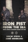 Iron Fist from the Sea : South Africa's Seaborne Raiders 1978-1988 - Book