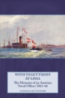 With Tegetthoff at Lissa : The Memoirs of an Austrian Naval Officer 1861-66 - Book