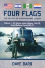 Four Flags, the Odyssey of a Professional Soldier : Part 1 - Us Marine Corps Vietnam 1969-72, Israeli Defence Force 1975-77 - Book