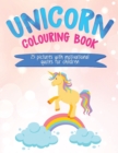 Unicorn Colouring Book : 25 Pictures with Motivational Quotes for Children - Book