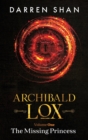 Archibald Lox Volume 1 : The Missing Princess - Book