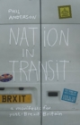 Nation in Transit : A Manifesto for Post-Brexit Britain - Book