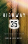 Highway 35 : Meeting Disaster Head on with Hope - Book