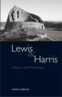 Lewis and Harris : History and Pre-history on the Western Edge of Europe - Book
