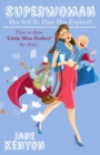 Superwoman : Her Sell By Date Has Expired!: Time to show Little Miss Perfect the door - Book