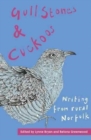 Gull Stones and Cuckoos : Writing from Rural Norfolk - Book