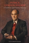 Patrick Gordon Walker : A Political and Family History - Book