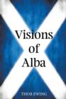 Visions of Alba : Scenes from Scotland's History - Book