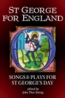 St George for England : Songs and Plays for St George's Day - Book