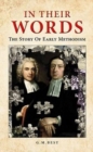 In Their Words : The Story Of Early Methodism - Book