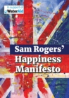 Sam Rogers' Happiness Manifesto - Book