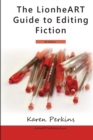 The LionheART Guide To Editing Fiction : UK Edition - Book