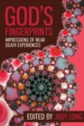 God's Fingerprints : Impressions of Near Death Experiences - Book