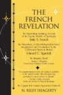 The French Revelation : Voice to Voice Conversations with Spirits Through the Mediumship of Emily S. French - Book