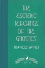 The Esoteric Teachings of the Gnostics - Book