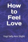 How To Feel Love - Book