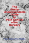 The Easily Understandable Guide to Pain Control After Surgery - Book