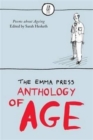 Emma Press Anthology of Age : Poems About Aging - Book