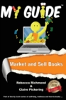 Market and Sell Books : A My Guide - Book