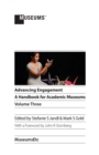 Advancing Engagement : A Handbook for Academic Museums, Volume Three - Book