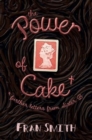 The Power of Cake : Further Letters from Sister B - Book
