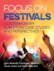 Focus On Festivals : Contemporary European case studies and perspectives - eBook