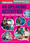 40 Speaking Activities for Lower-Level Classes - Book