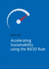 Accelerating Sustainability Using the 80/20 Rule - Book