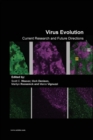 Virus Evolution : Current Research and Future Directions - Book