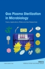 Gas Plasma Sterilization in Microbiology : Theory, Applications, Pitfalls and New Perspectives - Book