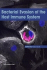 Bacterial Evasion of the Host Immune System - Book