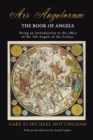 Ars Angelorum - The Book of Angels : Being an instruction of the office of the 360 Angels of the Zodiac. - Book